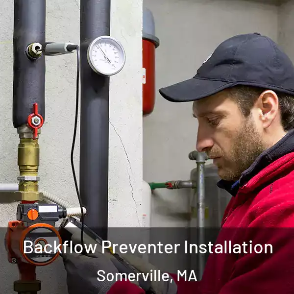  Backflow Preventer Installation Somerville, MA