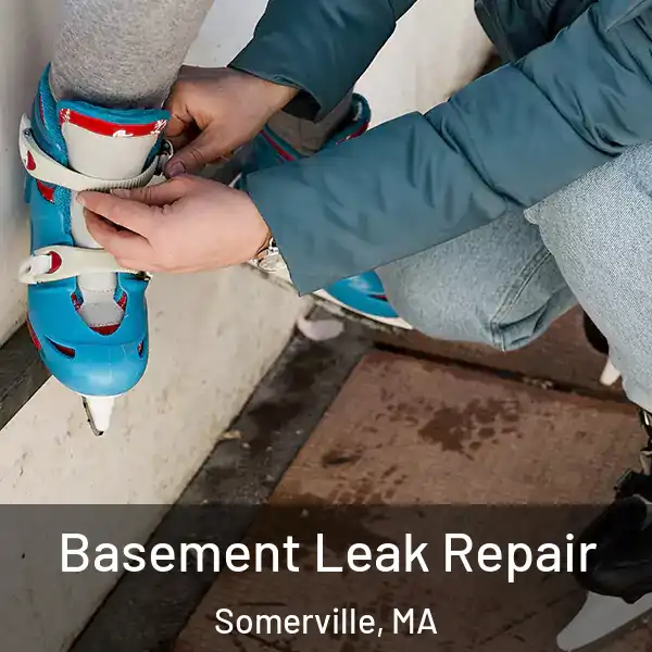  Basement Leak Repair Somerville, MA
