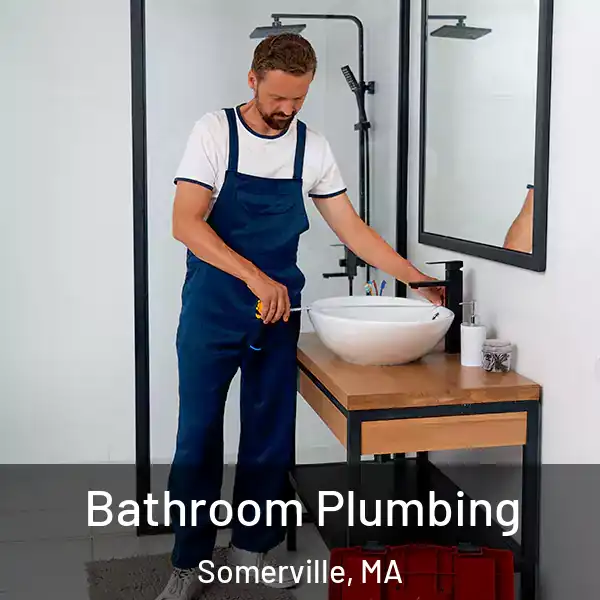  Bathroom Plumbing Somerville, MA