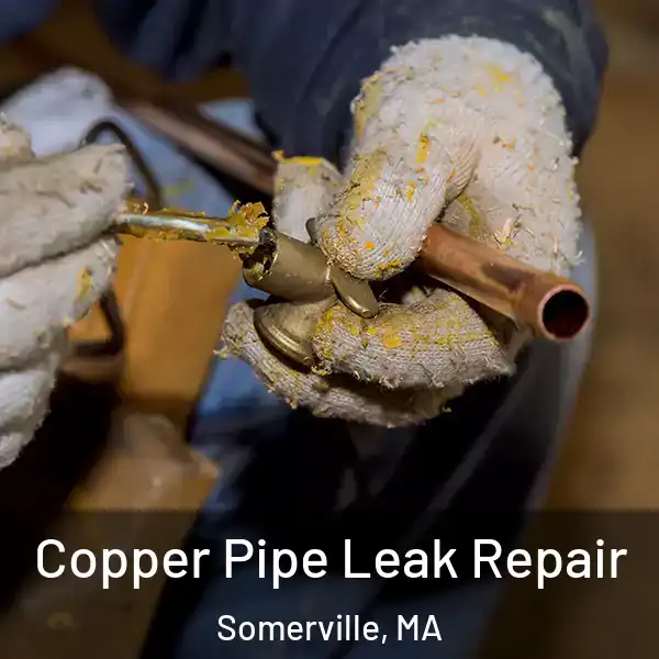  Copper Pipe Leak Repair Somerville, MA