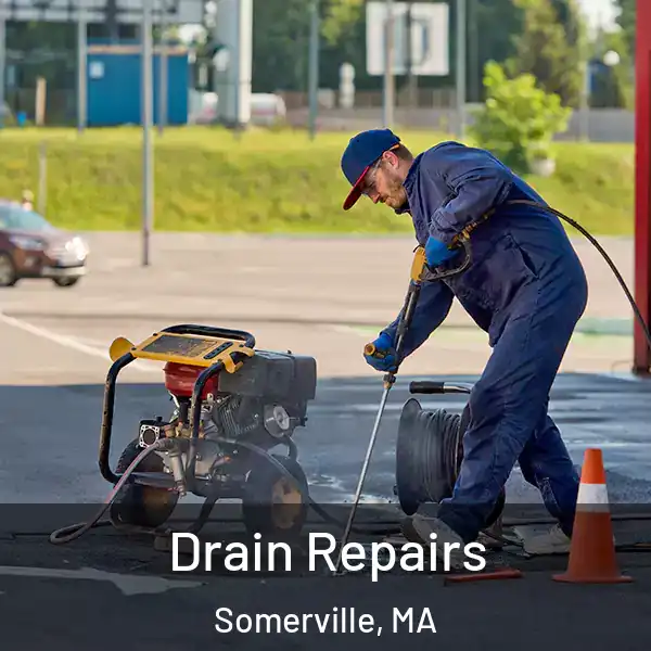  Drain Repairs Somerville, MA