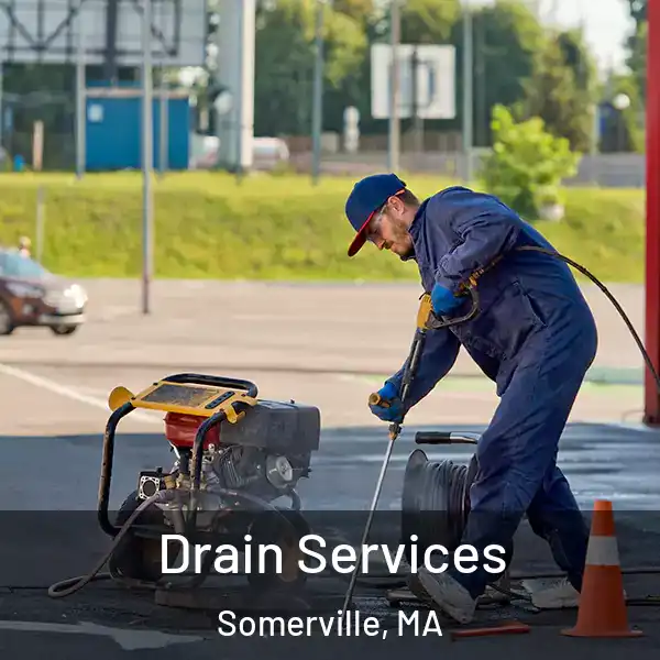  Drain Services Somerville, MA