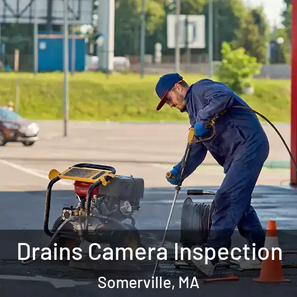  Drains Camera Inspection Somerville, MA