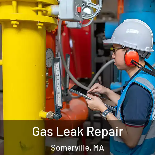  Gas Leak Repair Somerville, MA