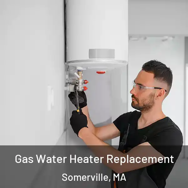  Gas Water Heater Replacement Somerville, MA