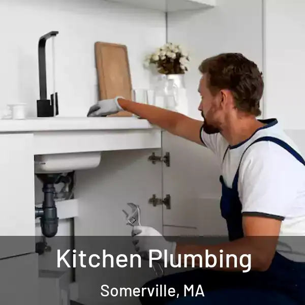  Kitchen Plumbing Somerville, MA