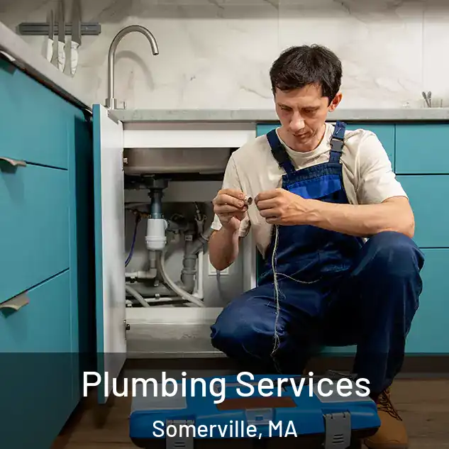 Plumbing Services Somerville, MA