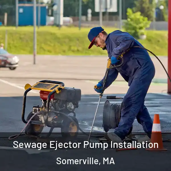  Sewage Ejector Pump Installation Somerville, MA