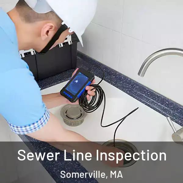  Sewer Line Inspection Somerville, MA