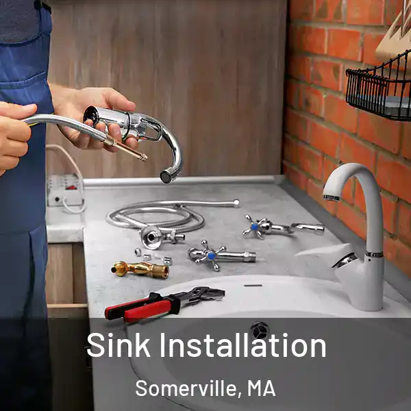  Sink Installation Somerville, MA
