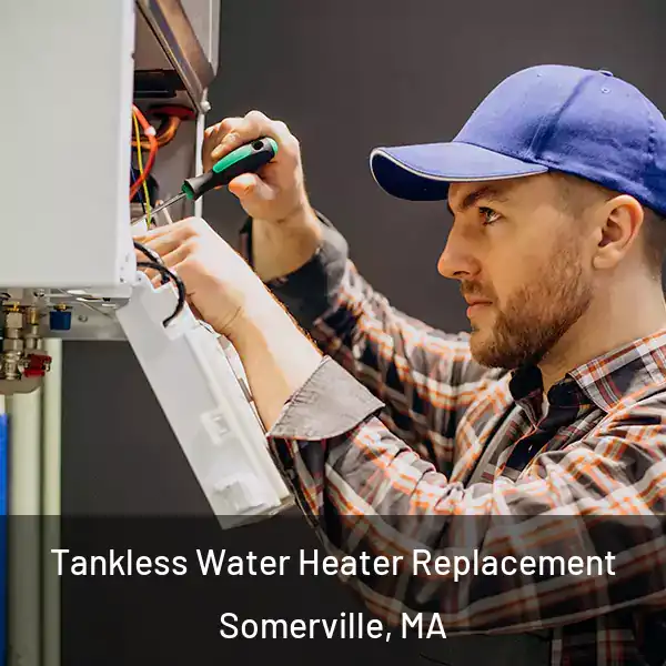  Tankless Water Heater Replacement Somerville, MA