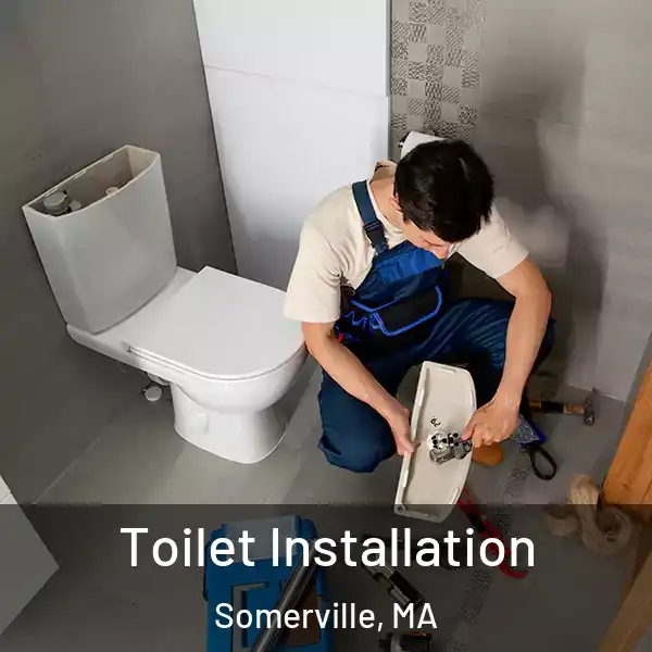  Toilet Installation Somerville, MA
