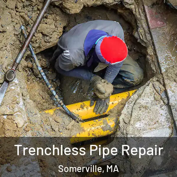  Trenchless Pipe Repair Somerville, MA